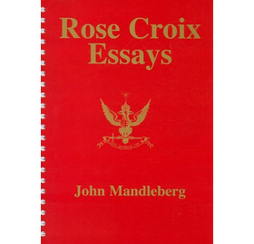 Rose Croix Essays - Spiral-bound edition