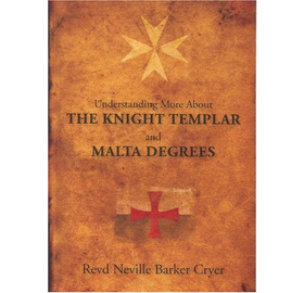 Understanding More about the Knight Templar & Malta Degrees