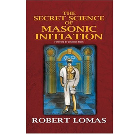 The Secret Science of Masonic Initiation