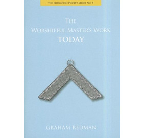 The Emulation Pocket Series No.5, The Worshipful Master's Work Today (Revised)