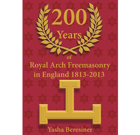 200 Years of Royal Arch Freemasonry in England