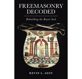 Freemasonry Decoded - Rebuilding the Royal Arch