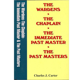 The Wardens, The Chaplain, The Immediate Past Master, The Past Masters