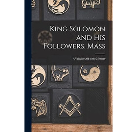 King Solomon and His Followers, Mass: a Valuable Aid to the Memory