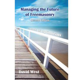 Managing the Future of Freemasonry (2nd Edition)