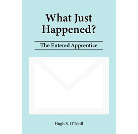 What Just Happened? The Entered Apprentice