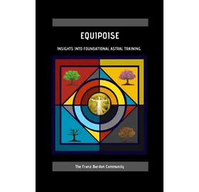 Equipoise: Insights Into Foundational Astral Training