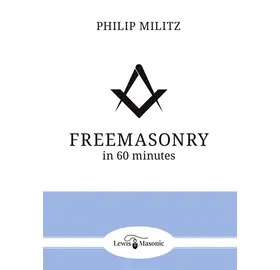 Freemasonry in 60 Minutes