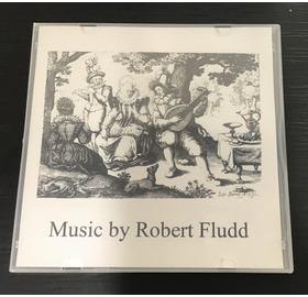 Music by Robert Fludd CD