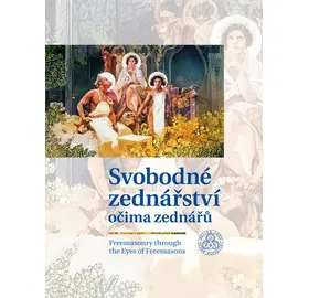 Svobodn&eacute; zedn&aacute;rstv&iacute; ocima zedn&aacute;ru - Freemasonry Through the Eyes of Freemasons