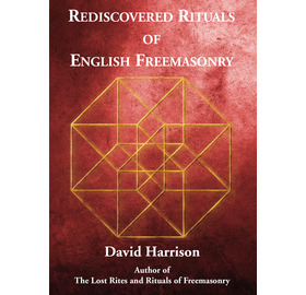 Rediscovered Rituals of English Freemasonry