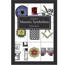 A Guide to Masonic Symbolism (Paperback)