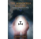 The Mandorla and Tau: The Secrets and Mysteries of Freemasonry Revealed  (Paperback)
