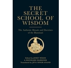 The Secret School of Wisdom (paperback) - The Authentic Rituals and Doctrines of the Illuminati