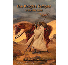 The Knights Templar In The Holy Land